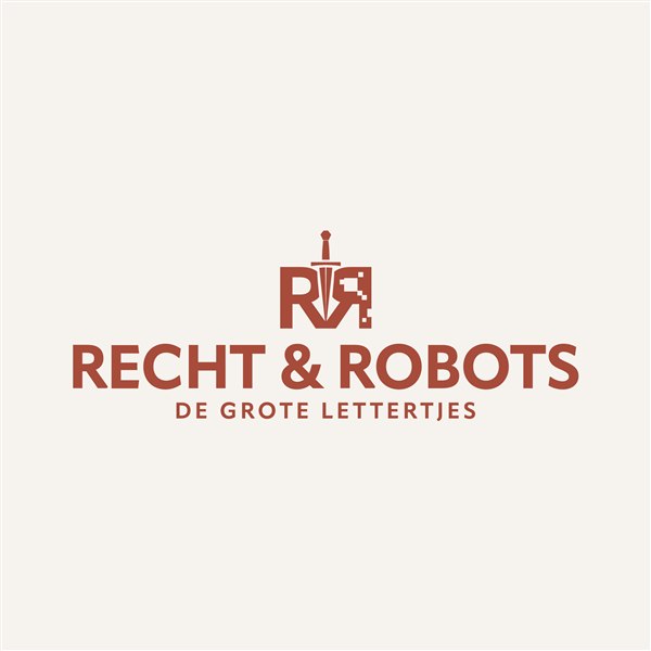 Recht & Robots, de grote lettertjes